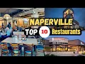 Top 10 Best Restaurants to Visit in Naperville IL