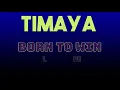 Timaya – Born To Win (Lyrics Video)