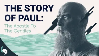 The Complete Story of Paul: The Apostle to the Gentiles