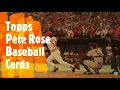 Topps Pete Rose Baseball Cards
