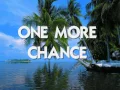 ONE MORE CHANCE - (Piolo Pascual / Lyrics)