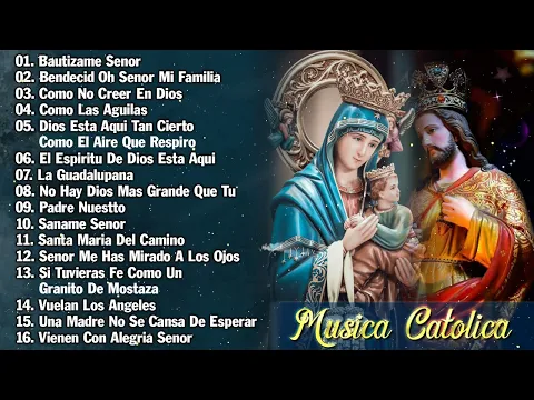 Download MP3 MUSICA CATOLICA - Hermosas Canciones Para Alabar A Dios