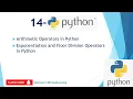 14 - Arithmetic Exponentiation Floor Division Operators in Python in Hindi