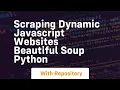 Scraping dynamic javascript websites beautiful soup python