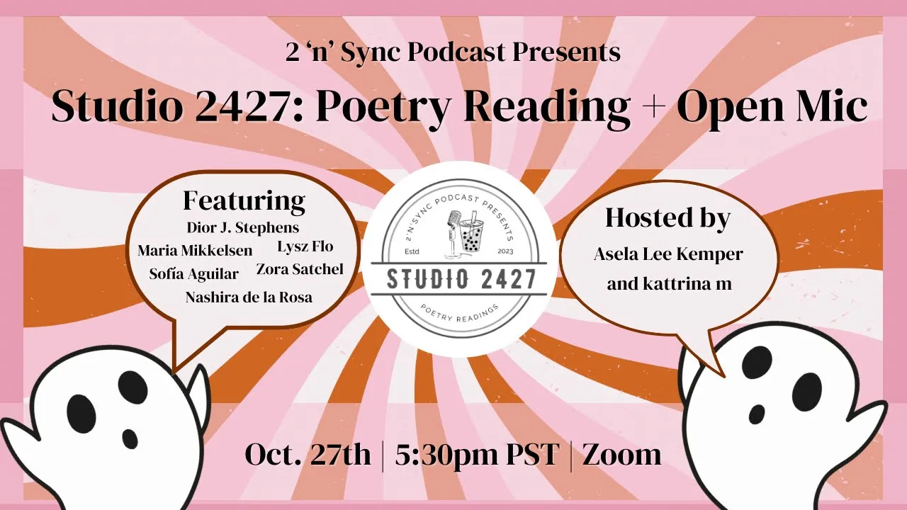 2 ‘n’ Sync Podcast Presents: Studio 2427 Open Mic & Poetry Reading