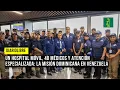 A mobile hospital 40 medical professionals and specialized care the Dominican mission in Venez