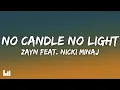 Lagu ZAYN - No Candle No Light (Lyrics) feat. Nicki Minaj