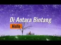 Hello - Diantara bintang || Lirik