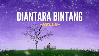 Download Hello - Diantara bintang || Lirik MP3