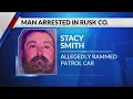 Man arrested in Rusk County after allegedly ramming patrol car