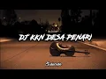 Download Lagu DJ KKN DESA PENARI TIKTOK VIRAL