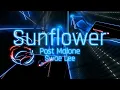 Sunflower Post Malone Swae Lee - Beat Saber Expert