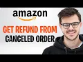 How to Get Your Money Back from Amazon When You Cancel an Order 2026