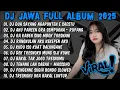 Lagu DJ LAGU JAWA TERBARU 2025 - DUH SAYANG NGAPUNTENE SAESTU || DJ SABAR FULL ALBUM VIRAL TIKTOK TERBARU
