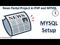 PHP And MySQL Project On Online News Portal - mysql setup