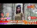 Download Lagu Jihan Audy - Lempar Batu Sembunyi Tangan (Karaoke)