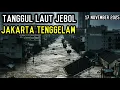 Lagu JAKARTA TENGGELAM, TANGGUL LAUT JAKARTA JEBOL, JUTAAN WARGA MENGUNGSI!? || FAKTA