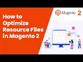 How to Optimize Resource Files in Magento 2 magento 2 minify css and js Magento Tutorial
