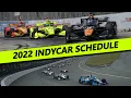 MUCH BETTER - 2022 IndyCar Schedule
