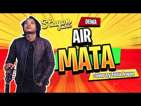 Download MP3 Lagu Akustik Cover 🎸 Air Mata Dewa  😘  Felix Irwan Cover