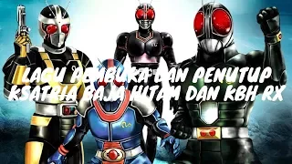 lagu pembuka dan penutup ksatria baja hitam dan kbh rx nostalgia 90 an