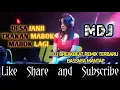 Download Lagu DJ SA JANJI TRAKAN MABOK MABOK LAGI BREAKBEAT REMIX TERBARU BASSNYA MANTAP [MDJ]