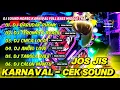 Download Lagu JOS JIS🔥DJ KARNAVAL CEK SOUND HOREG FULL BASS 2025 FULL ALBUM DJ TERBARU 2025 VIRAL
