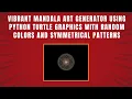 Create a Mandala Art Generator with Python Turtle Step-by-Step Guide