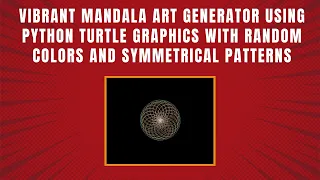 Create a Mandala Art Generator with Python Turtle Step-by-Step Guide