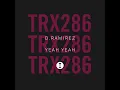 D.Ramirez - Yeah Yeah ( Extended Mix )