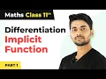 Implicit Function Differentiation Problems Part 1 - Differentiation Class 11 Maths