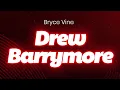 Bryce Vine - Drew Barrymore