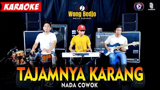 Download TAJAMNYA KARANG KARAOKE NADA COWOK / PRIA VERSI DANGDUT KOPLO TERBARU MP3