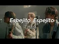 TIMØ - Espejito, Espejito (letra)
