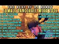 Download Lagu BEST OF SOMALI DANCEHALL MIXX 2016 REWIND MASH UP REMIX
