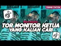 DJ TOR MONITOR KETUA ORANG BARU LEBE GACOR ECKO SHOW ELART REMIX FULL SONG VIRAL TIKTOK 2025