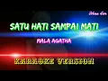 Karaoke Satu Hati Sampai Mati Mala Agatha [ koplo ]