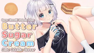 Download Butter Sugar Cream - Tomggg (covered by Alia Adelia) MP3