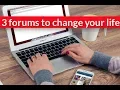 3 famous Forums can change your life for the better