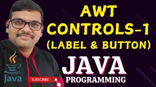 AWT CONTROLS part-1 LABEL BUTTON - JAVA PROGRAMMING
