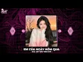 Lagu Em Của Ngày Hôm Qua Remix - Sơn Tùng M-TP🎼Liệu Rằng Chia Tay Trong Em Có Quên Được Câu Ca