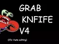 Grab Knife V4 Showcase