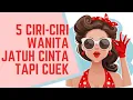 Download Lagu 5 Ciri Ciri Wanita Jatuh Cinta Padamu Tapi Cuek,  tanda wanita jatuh cinta tapi cuek  zonawanita