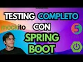 COMPLETE TESTING with SPRING BOOT and JAVA UNIT INTEGRATION and SIMPLIFIED THEORY