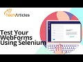 Testing Webforms for your CarePlan Using Python Selenium and the Chrome Web Driver Automatically