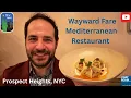 Sampling the Mediterranean menu at Wayward Fare in Prospect Heights Brooklyn