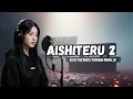 Lagu AISHITERU 2 - ZIVILIA || POP SLOW ROCK COVER AI (LIRIK VIDIO)
