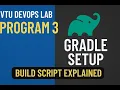 VTU DevOps Lab Program 3 Gradle Setup Build Script Explained Step-by-Step Guide
