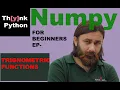 Trigonometric functions in Numpy Episode-6