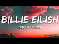Billie Eilish - bury a friend (Lyrics)